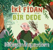 İki Fidan Bir Dede