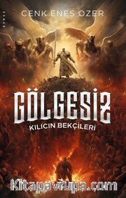 Gölgesiz Kılıcın Bekçileri / Hizmetkar Serisi 2. Kitap