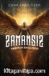 Zamansız / Yağmur Başlıyor / Hizmetkâr Serisi 1. Kitap