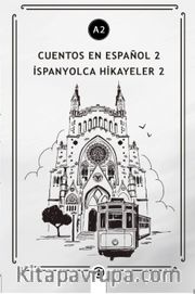 Cuentos en español 2 (a2) <br /> İspanyolca Hikayeler 2