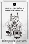 Cuentos en Español 3 (a2) & İspanyolca Hikayeler 3