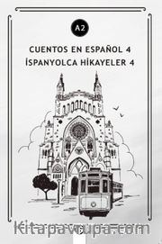 Cuentos en Español 4 (a2) <br /> İspanyolca Hikayeler 4