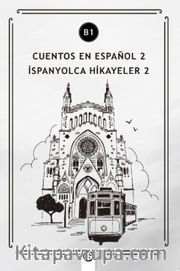 Cuentos en Español 2 (b1) <br /> İspanyolca hikayeler 2