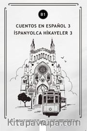 Cuentos en Español 3 (b1) <br /> İspanyolca Hikayeler 3