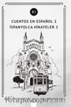Cuentos en Español 2 (b2) & İspanyolca Hikayeler 2