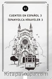 Cuentos en Español 3 (b2) <br /> İspanyolca Hikayeler 3