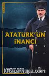 Atatürk’ün İnancı