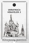 Ukraynaca Hikayeler 2 (a2)