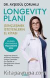 Longevity Planı & Gençleşmek İsteyenlerin El Kitabı
