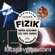 Dakikalar İçinde Fizik <br /> Anında Açıklanan 200 Temel Kavram