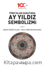 Türk İslam Sanatında Ay Yıldız Sembolizmi