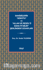 Sahabîlerin “Sükûtu” ve “Allah ve Resûl'ü Daha İyi Bilir” Şeklindeki Cevapları