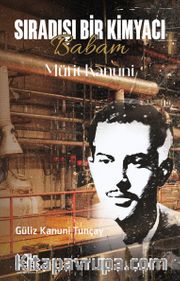Sıradışı Bir Kimyacı Babam Müfit Kanuni