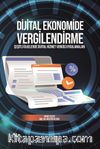 Dijital Ekonomide Vergilendirme & Çeşitli Ülkelerde Dijital Hizmet Vergisi Uygulamaları