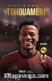 Madrid’in Dinamosu - Aurélien Tchouaméni