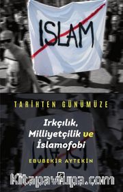 Tarihten Günümüze Irkçılık, Milliyetçilik ve İslamofobi