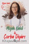Müjde Kaleli ile Çorba Diyarı