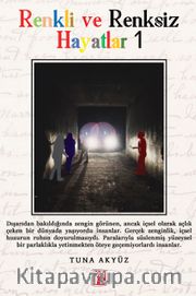 Renkli ve Renksiz Hayatlar