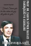 Prof. Dr. Faruk Sümer; Hayatı, Tarihçiliği ve Eserleri
