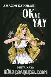 Amazon Kadınları: Ok ve Yay