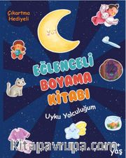 Eğlenceli Boyama Kitabı / Uyku Yolculuğum 