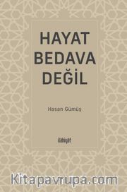 Hayat Bedava Değil