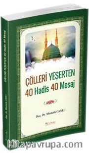 Çölleri Yeşerten 40 Hadis 40 Mesaj