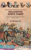Büyük İskender’den Roma İmparatorluğu’na Hellenistik Suriye Tarihi & Krallar, Kentler, Savaşlar, Antlaşmalar, İsyanlar  (MÖ 323 – MÖ 64)