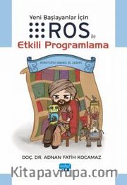 Yeni Başlayanlar için ROS ile Etkili Programlama
