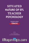 Situated Nature of EFL Teacher Psychology: Insights from Türki̇ye