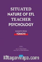 Situated Nature of EFL Teacher Psychology: Insights from Türki̇ye