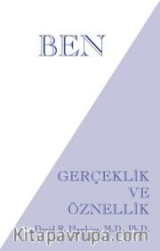 Ben <br /> Gerçeklik ve Öznellik