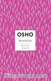 Mutluluk <br /> Tek Gerçek Zenginlik