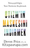 Otizm’in Maskesini İndirmek & Nöroçeşitliliğin Yeni Yüzlerini Keşfetmek