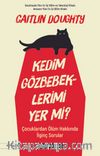 Kedim Gözbebeklerimi Yer mi?