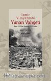 İzmir Vilayetinde Yunan Vahşeti & Mayıs 1919’dan Temmuz 1919’a kadar