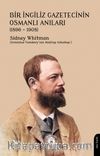 Bir İngiliz Gazetecinin Osmanlı Anıları (1896-1908)