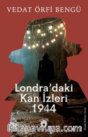 Londra’daki Kan İzleri 1944