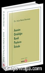 Anonim Ortaklığın Kendi Paylarını İktisabı