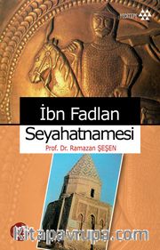 İbn Fadlan Seyahatnamesi