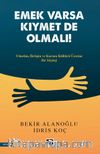 Emek Varsa Kıymet De Olmalı!