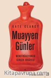 Muayyen Günler <br /> Menstrüasyonun Gerçek Hikayesi