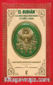 El-Burhan: Ala Bekai Mülki Benî Osman İla Âhiri’z-Zaman (Ciltli)