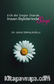 Etik Bir Değer Olarak İnsan İlişkilerinde Sevgi