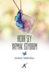 Hiçbir Şey Yapmak İstiyorum 