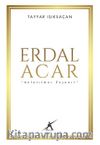 Erdal Acar  “Anlatılmaz Yaşanır”
