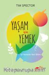 Yaşam İçin Yemek & İyi Yemenin Yeni Bilimi 