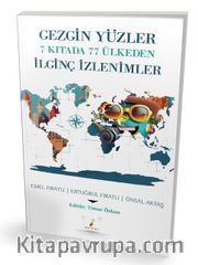 Gezgin Yüzler 7 Kıtada 77 Ülkeden İlginç İzlenimler