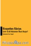 Rivayetten Raviye: Cerh-Ta'dil Hükümleri Nasıl Oluştu?