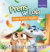 Prens ve Lola Kuşlar Gerçek Değildir! 
